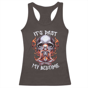 Funny Skeleton Meme Racerback Tank Top It's Past My Bedtime TS09 Dark Chocolate Print Your Wear