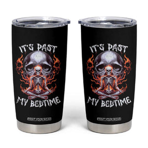 Funny Skeleton Meme Tumbler Cup It's Past My Bedtime TS09 Black Print Your Wear
