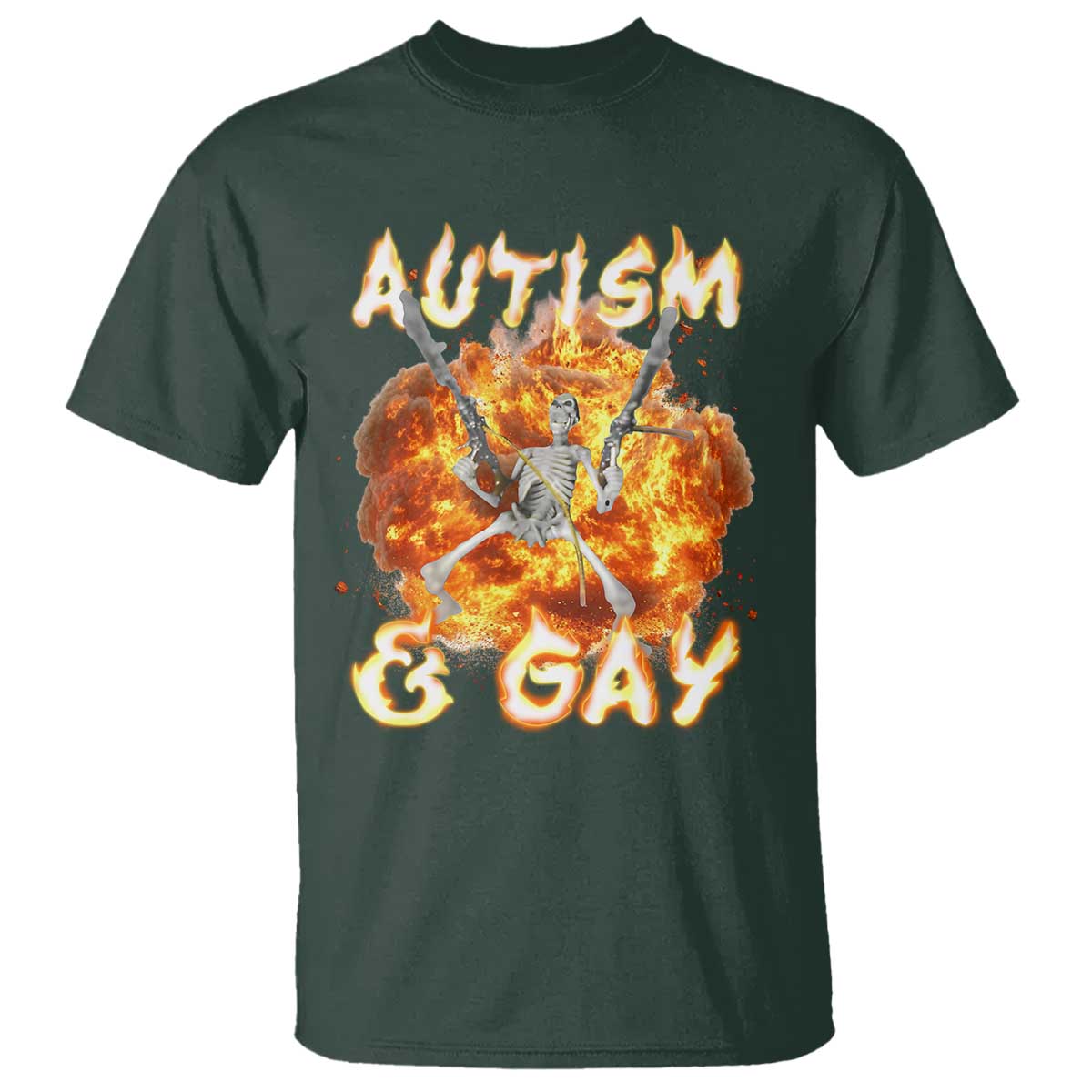 Funny Skeleton Meme T Shirt Autistic and Gay TS09 Dark Forest Green Print Your Wear