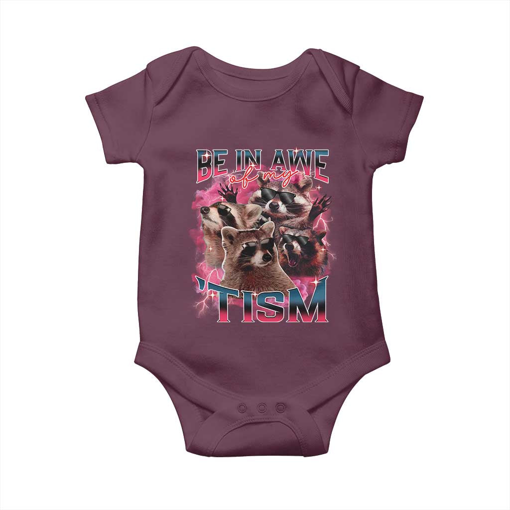 Funny Meme Autistic Raccoon Baby Onesie Be In Awe Of My 'Tism TS09 Maroon Print Your Wear