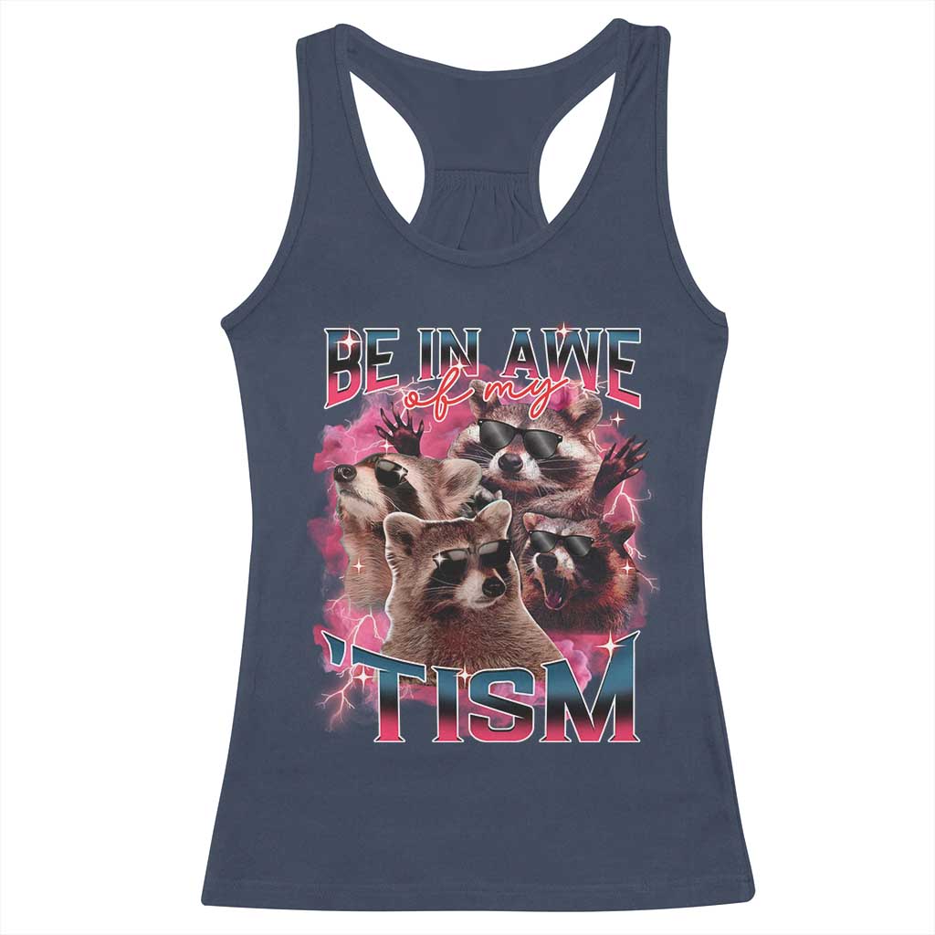 Funny Meme Autistic Raccoon Racerback Tank Top Be In Awe Of My 'Tism TS09 Navy Print Your Wear