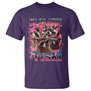 Funny Meme Autistic Raccoon T Shirt Be In Awe Of My 'Tism TS09 Purple Print Your Wear