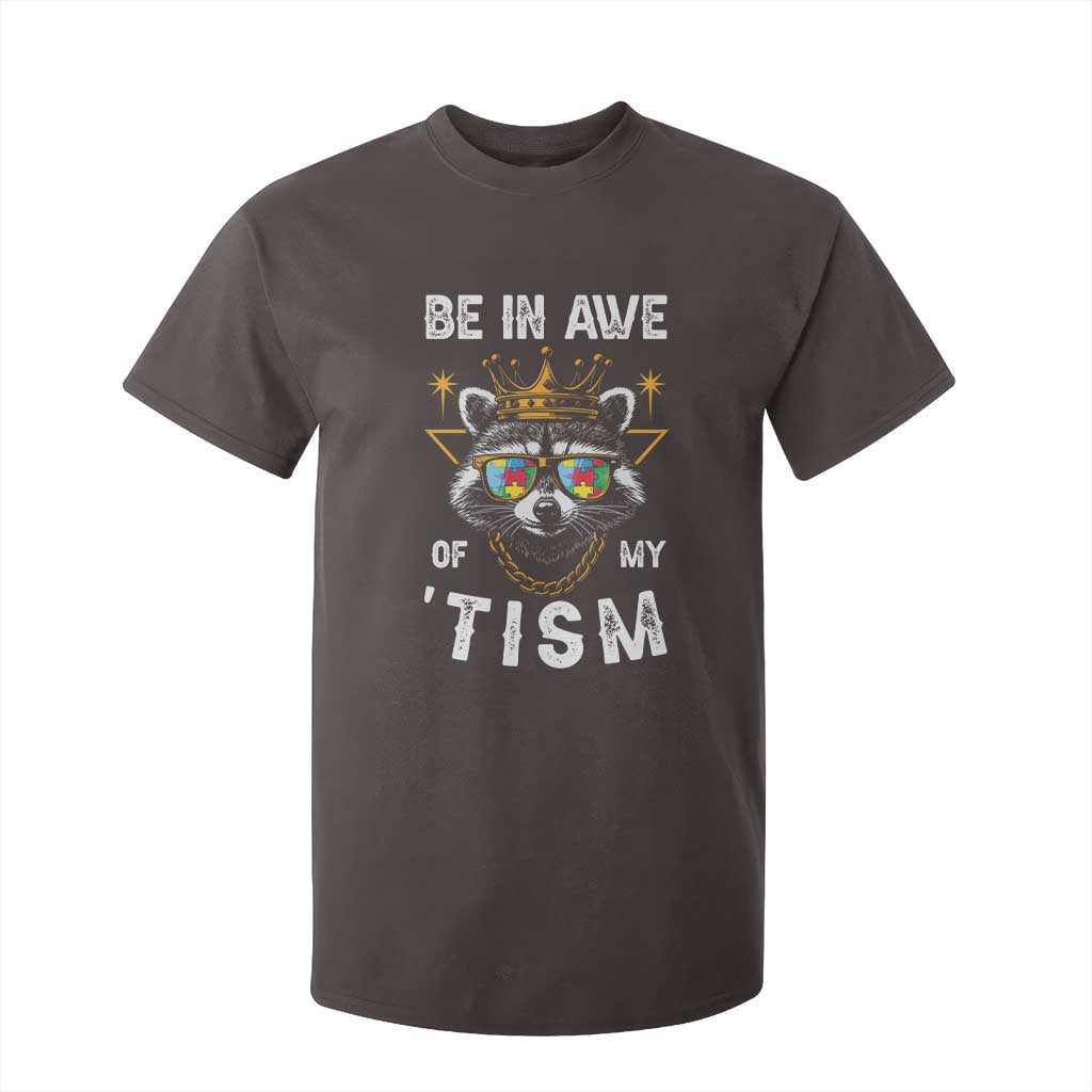 Funny Autistic Raccoon T Shirt For Kid Be In Awe Of My 'Tism TS09 Dark Chocolate Print Your Wear