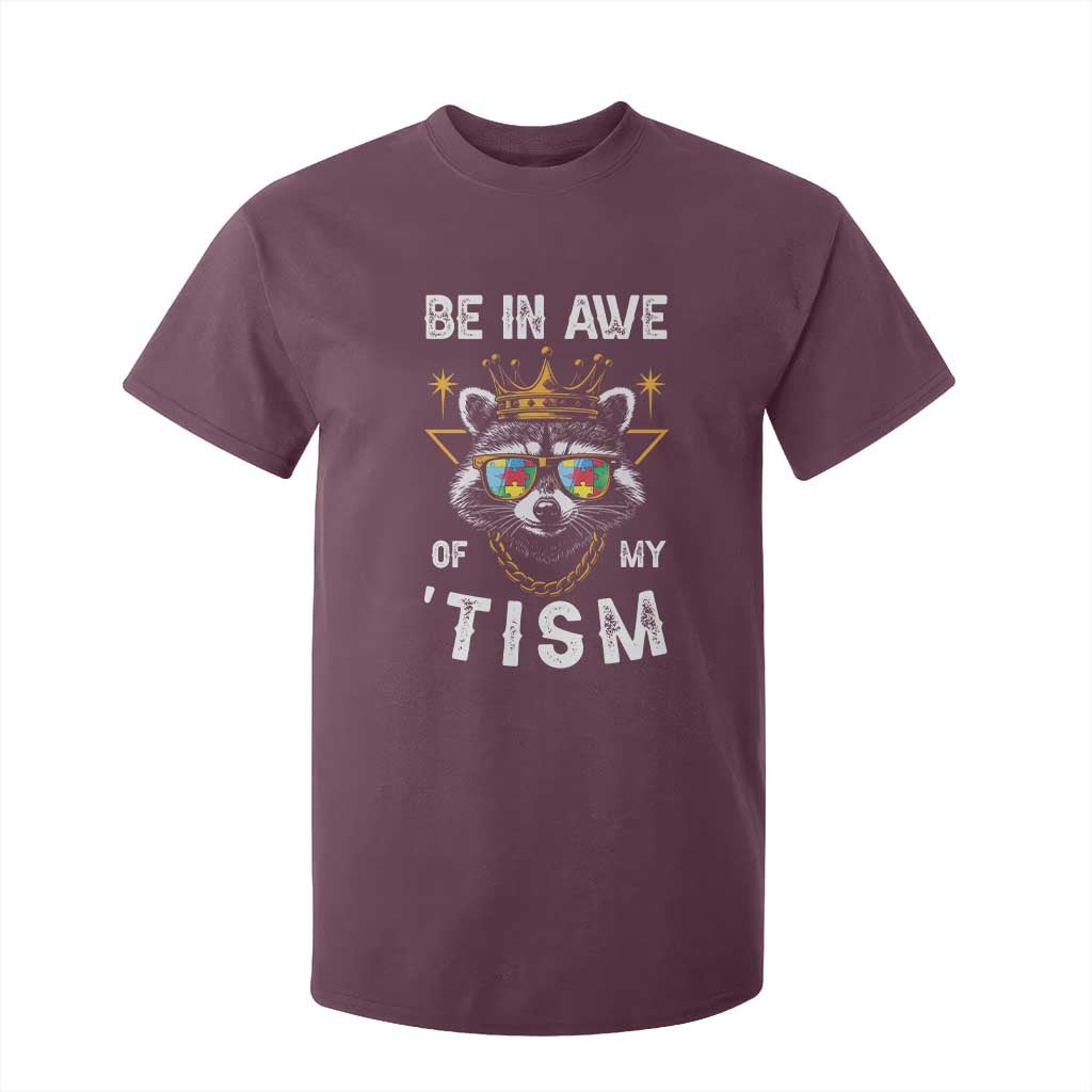 Funny Autistic Raccoon T Shirt For Kid Be In Awe Of My 'Tism TS09 Maroon Print Your Wear