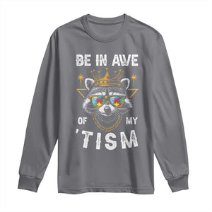 Funny Autistic Raccoon Long Sleeve Shirt Be In Awe Of My 'Tism TS09 Charcoal Print Your Wear