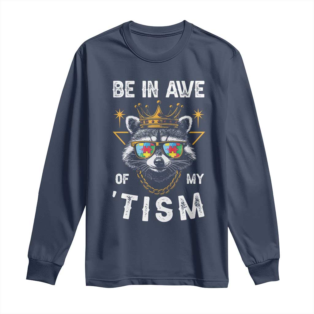 Funny Autistic Raccoon Long Sleeve Shirt Be In Awe Of My 'Tism TS09 Navy Print Your Wear