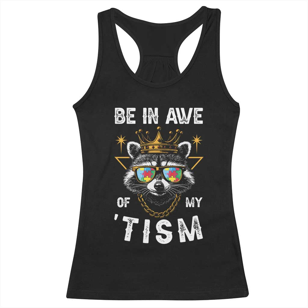 Funny Autistic Raccoon Racerback Tank Top Be In Awe Of My 'Tism TS09 Black Print Your Wear