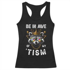 Funny Autistic Raccoon Racerback Tank Top Be In Awe Of My 'Tism TS09 Black Print Your Wear