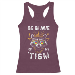 Funny Autistic Raccoon Racerback Tank Top Be In Awe Of My 'Tism TS09 Maroon Print Your Wear