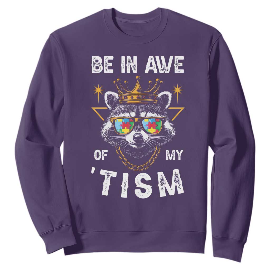 Funny Autistic Raccoon Sweatshirt Be In Awe Of My 'Tism TS09 Purple Print Your Wear