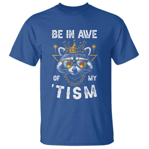 Funny Autistic Raccoon T Shirt Be In Awe Of My 'Tism TS09 Royal Blue Print Your Wear