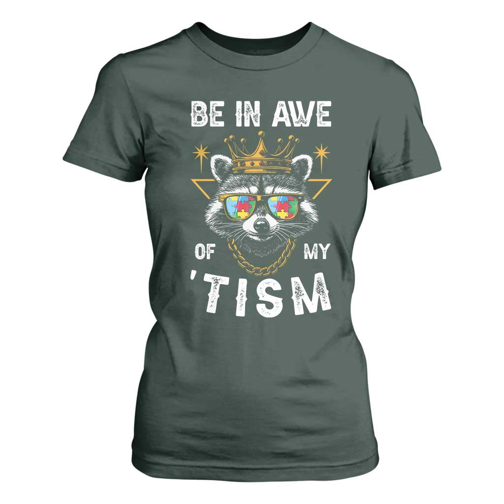 Funny Autistic Raccoon T Shirt For Women Be In Awe Of My 'Tism TS09 Dark Forest Green Print Your Wear