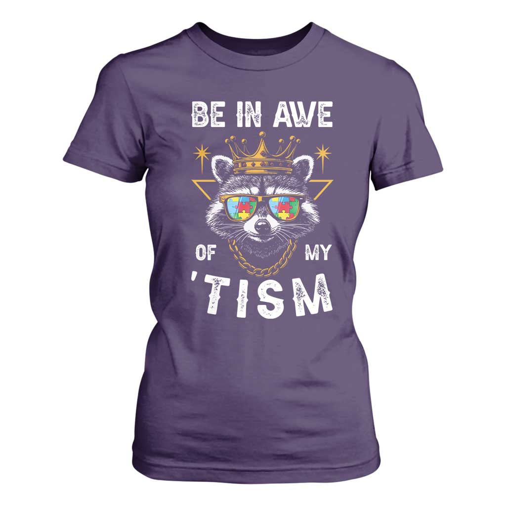 Funny Autistic Raccoon T Shirt For Women Be In Awe Of My 'Tism TS09 Purple Print Your Wear