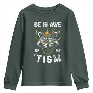 Funny Autistic Raccoon Youth Sweatshirt Be In Awe Of My 'Tism TS09 Dark Forest Green Print Your Wear