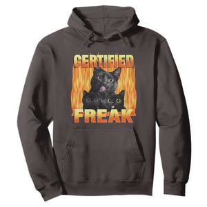 Funny Cat Meme Hoodie Certified Freak TS09 Dark Chocolate Print Your Wear