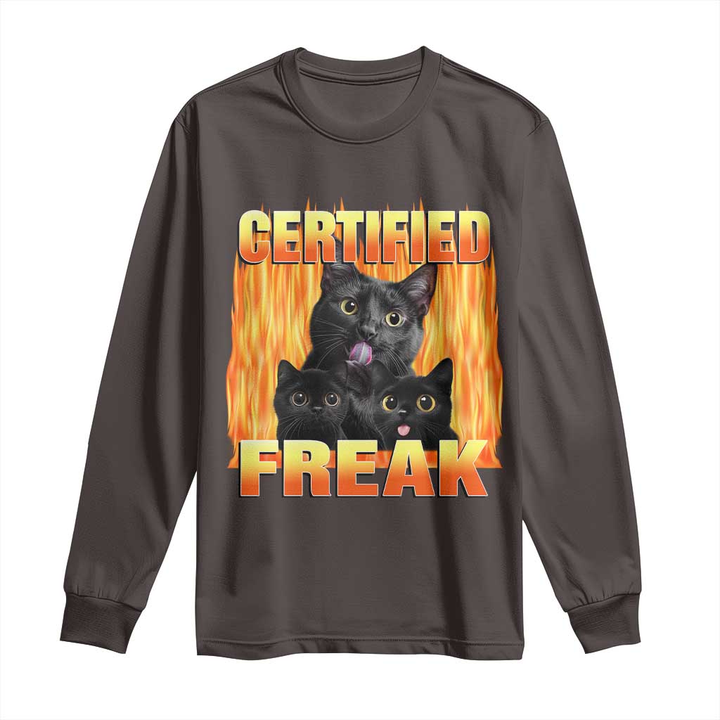 Funny Cat Meme Long Sleeve Shirt Certified Freak TS09 Dark Chocolate Print Your Wear
