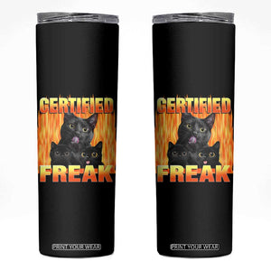 Funny Cat Meme Skinny Tumbler Certified Freak TS09 Black Print Your Wear