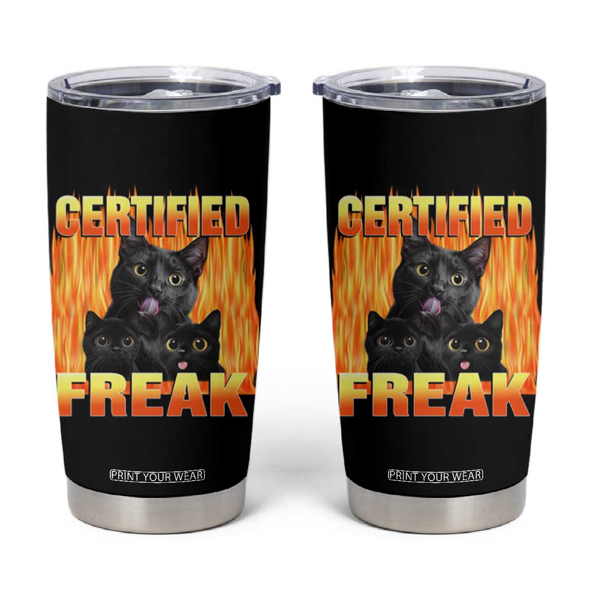 Funny Cat Meme Tumbler Cup Certified Freak TS09 Black Print Your Wear