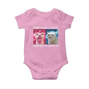 Funny Cat Meme Baby Onesie Born To Dilly Dally Forced To Lock In TS09 Light Pink Print Your Wear