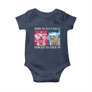 Funny Cat Meme Baby Onesie Born To Dilly Dally Forced To Lock In TS09 Navy Print Your Wear