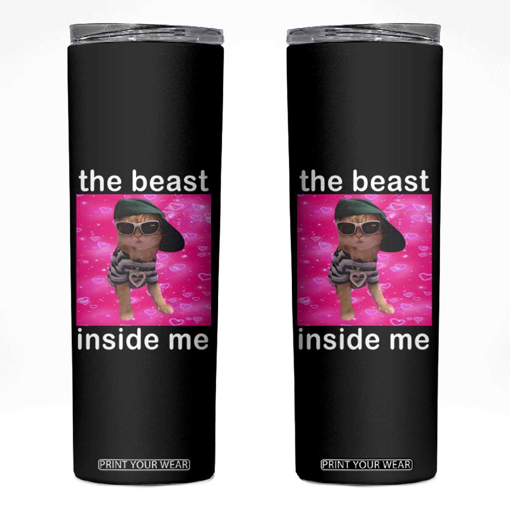 Funny Cat Meme Skinny Tumbler The Beast Inside Me TS09 Black Print Your Wear