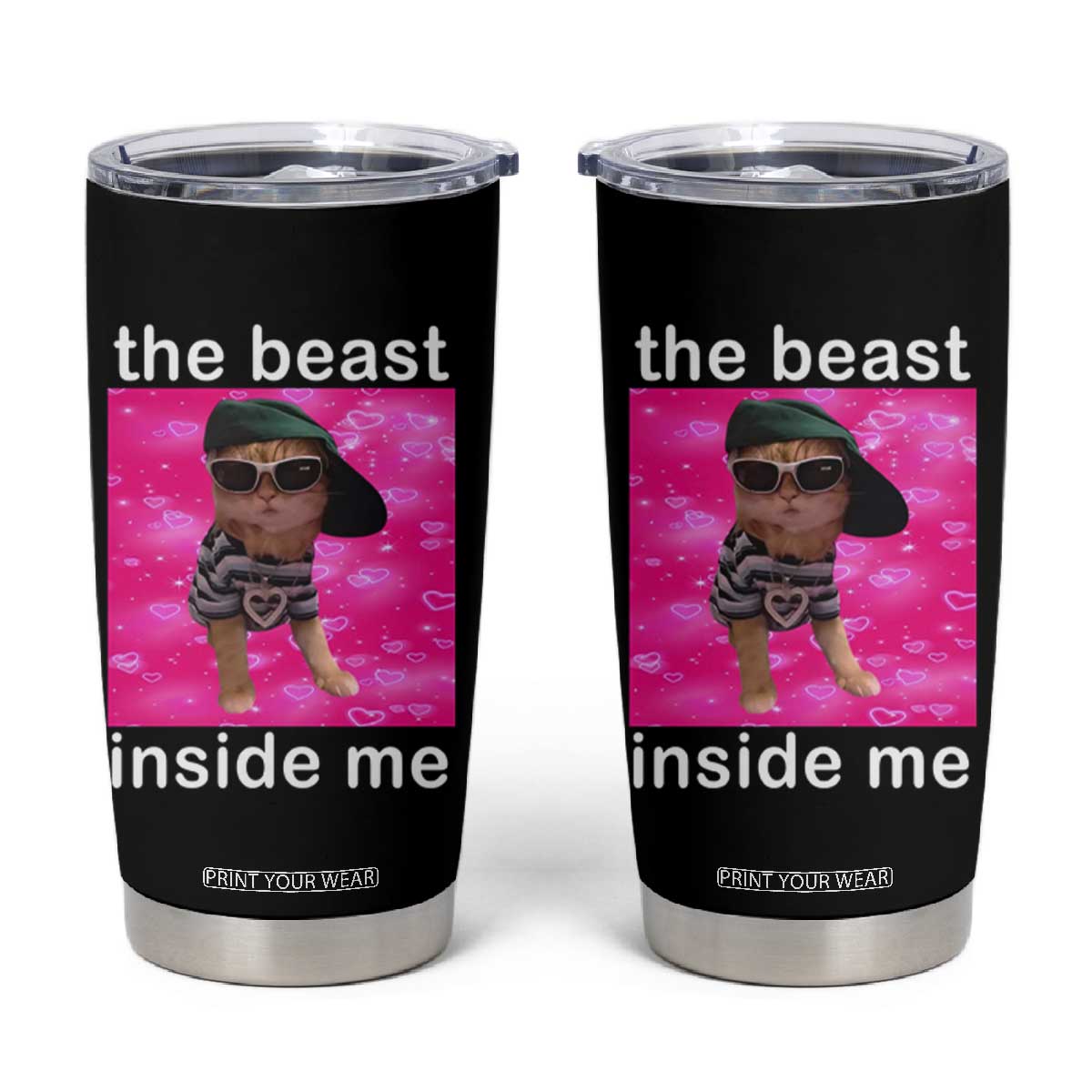 Funny Cat Meme Tumbler Cup The Beast Inside Me TS09 Black Print Your Wear