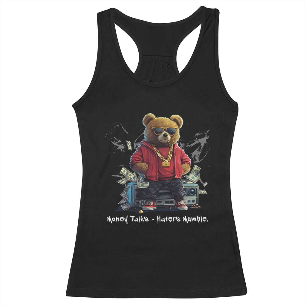 Teddy Fashion Hip Hop Racerback Tank Top Money talks Haters Mumble TS09 Black Print Your Wear