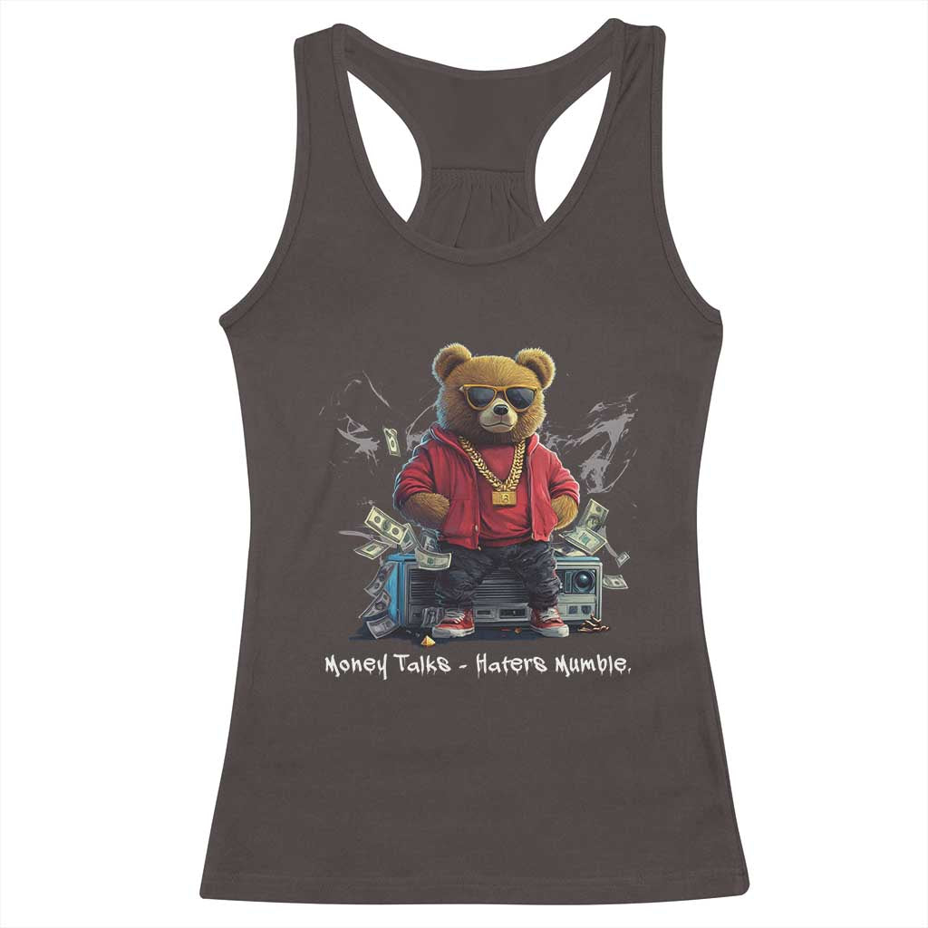 Teddy Fashion Hip Hop Racerback Tank Top Money talks Haters Mumble TS09 Dark Chocolate Print Your Wear