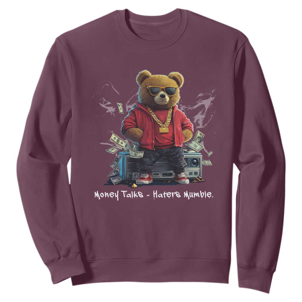 Teddy Fashion Hip Hop Sweatshirt Money talks Haters Mumble TS09 Maroon Print Your Wear