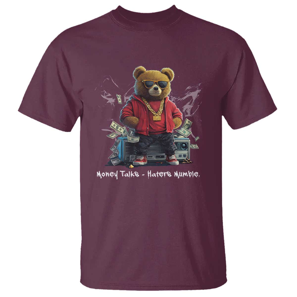 Teddy Fashion Hip Hop T Shirt Money talks Haters Mumble TS09 Maroon Print Your Wear