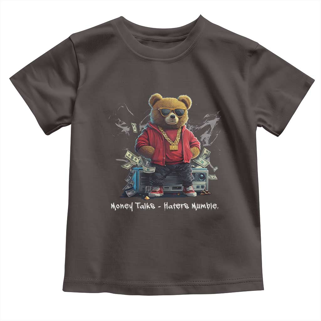 Teddy Fashion Hip Hop Toddler T Shirt Money talks Haters Mumble TS09 Dark Chocolate Print Your Wear