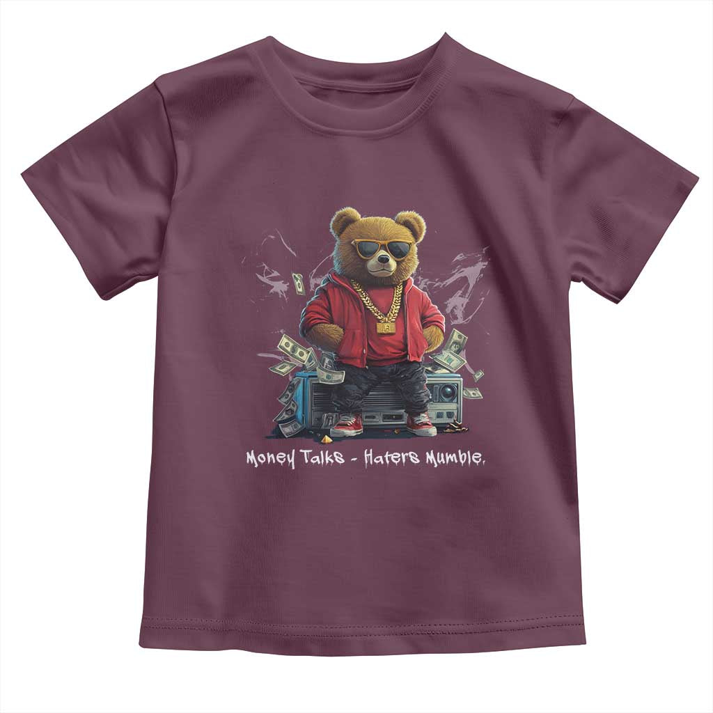 Teddy Fashion Hip Hop Toddler T Shirt Money talks Haters Mumble TS09 Maroon Print Your Wear