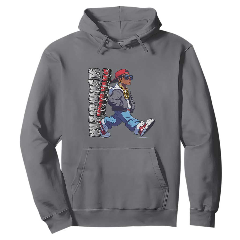 Personalized Hip Hop Rapper Hoodie Custom Name My Rap Name Is TS09 Charcoal Print Your Wear