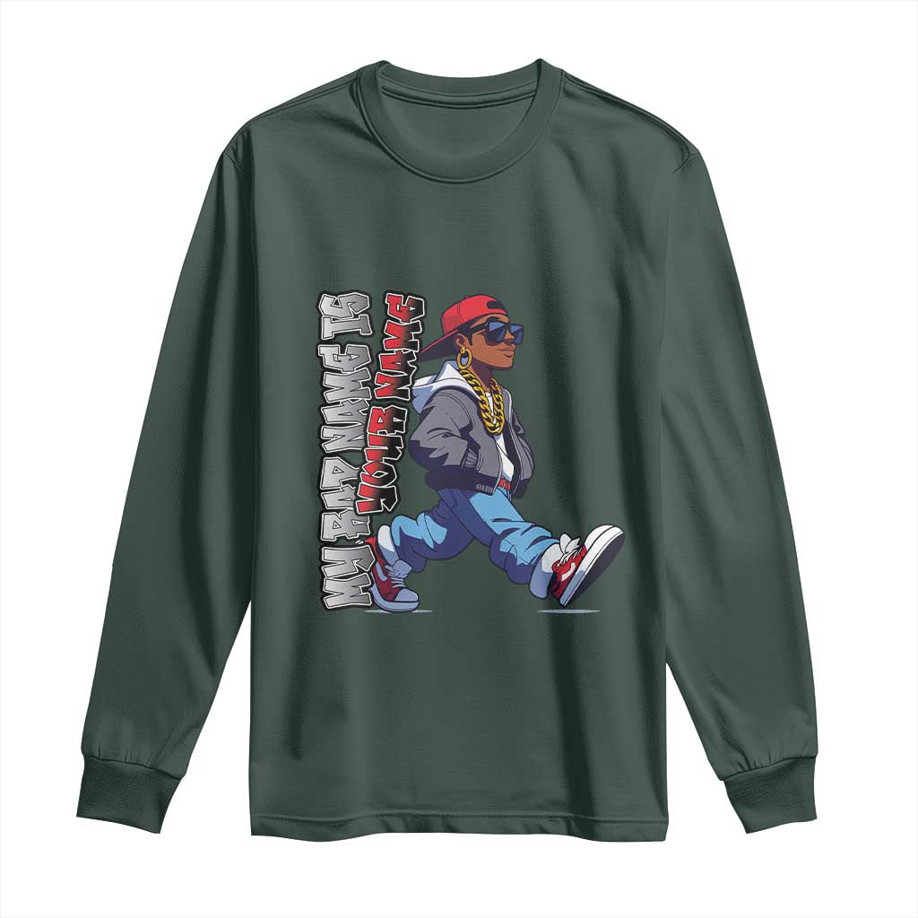 Personalized Hip Hop Rapper Long Sleeve Shirt Custom Name My Rap Name Is TS09 Dark Forest Green Print Your Wear