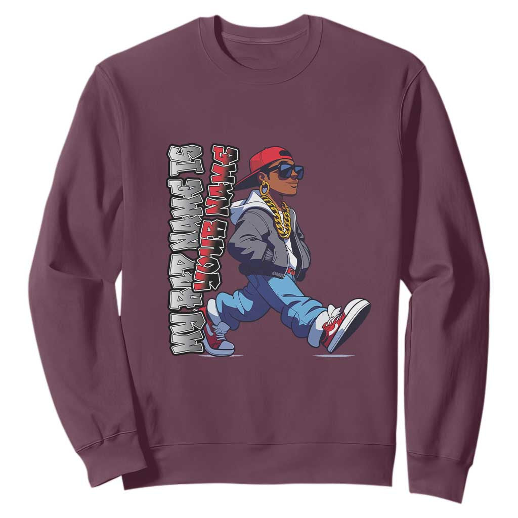 Personalized Hip Hop Rapper Sweatshirt Custom Name My Rap Name Is TS09 Maroon Print Your Wear