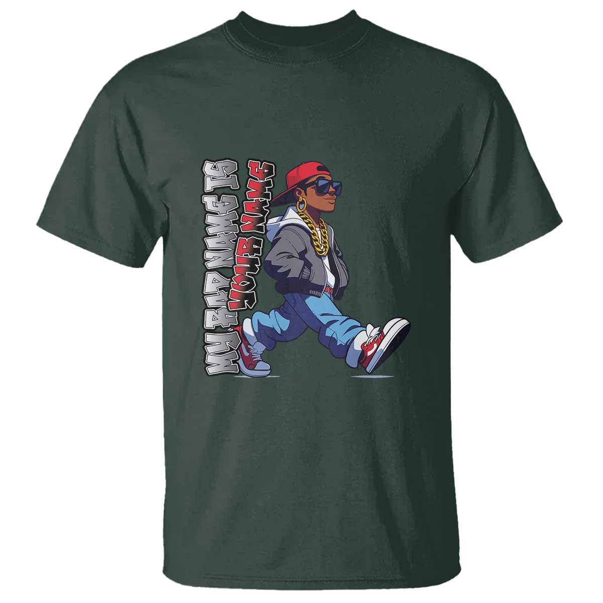 Personalized Hip Hop Rapper T Shirt Custom Name My Rap Name Is TS09 Dark Forest Green Print Your Wear