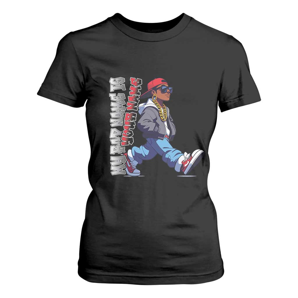 Personalized Hip Hop Rapper T Shirt For Women Custom Name My Rap Name Is TS09 Black Print Your Wear