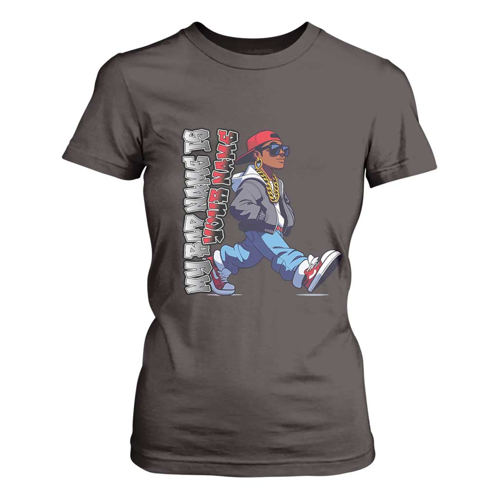 Personalized Hip Hop Rapper T Shirt For Women Custom Name My Rap Name Is TS09 Dark Chocolate Print Your Wear
