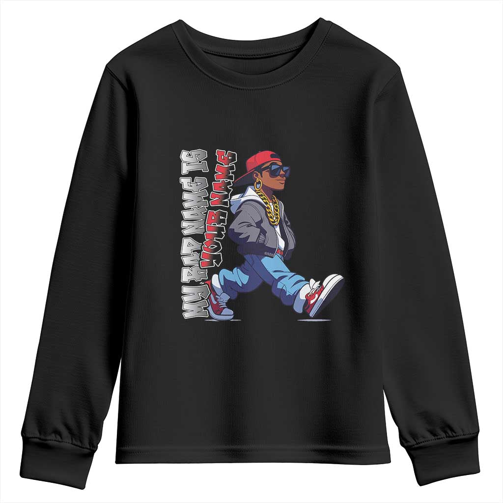 Personalized Hip Hop Rapper Youth Sweatshirt Custom Name My Rap Name Is TS09 Black Print Your Wear