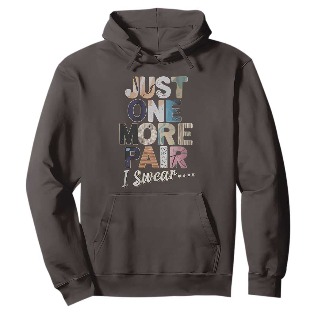 Sneaker Lover Hoodie Just One More Pair I Swear TS09 Dark Chocolate Print Your Wear