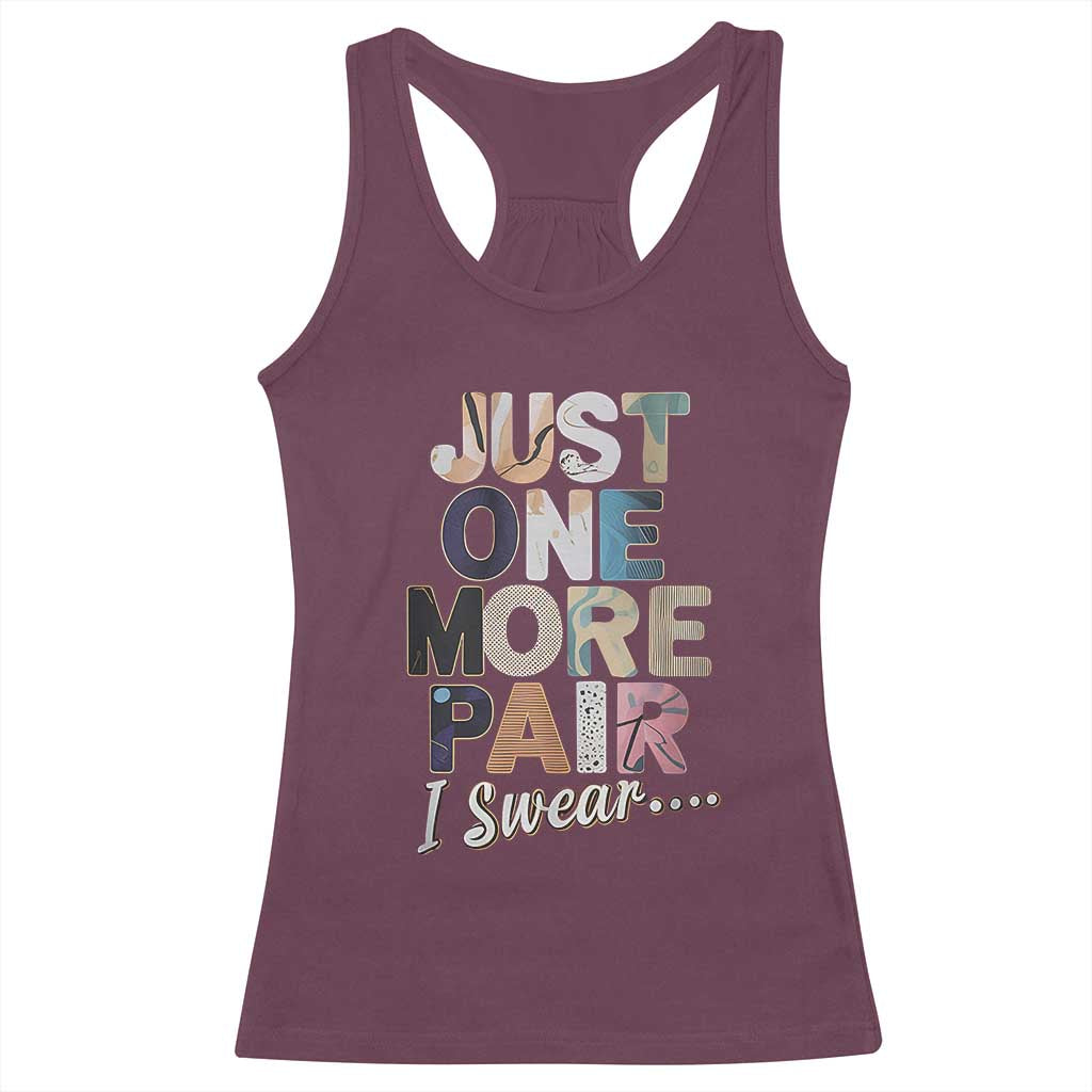 Sneaker Lover Racerback Tank Top Just One More Pair I Swear TS09 Maroon Print Your Wear