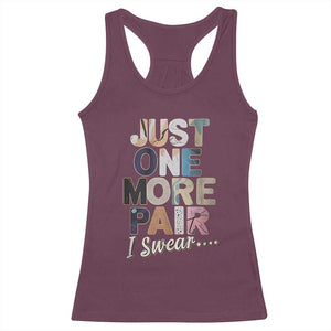 Sneaker Lover Racerback Tank Top Just One More Pair I Swear TS09 Maroon Print Your Wear