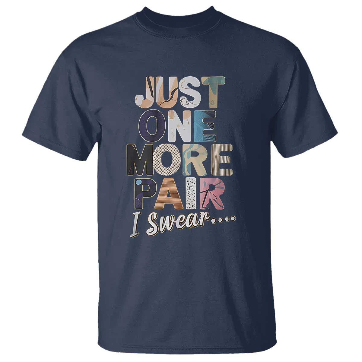 Sneaker Lover T Shirt Just One More Pair I Swear TS09 Navy Print Your Wear