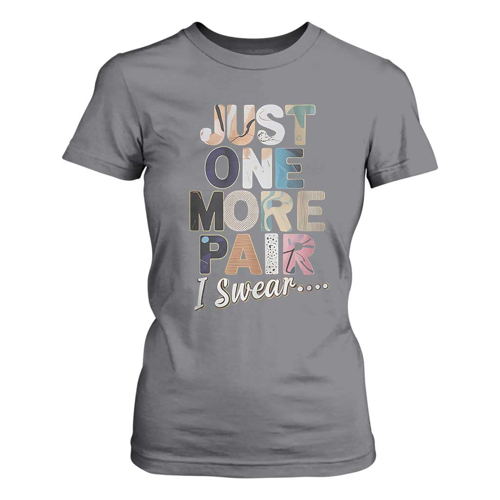 Sneaker Lover T Shirt For Women Just One More Pair I Swear TS09 Charcoal Print Your Wear