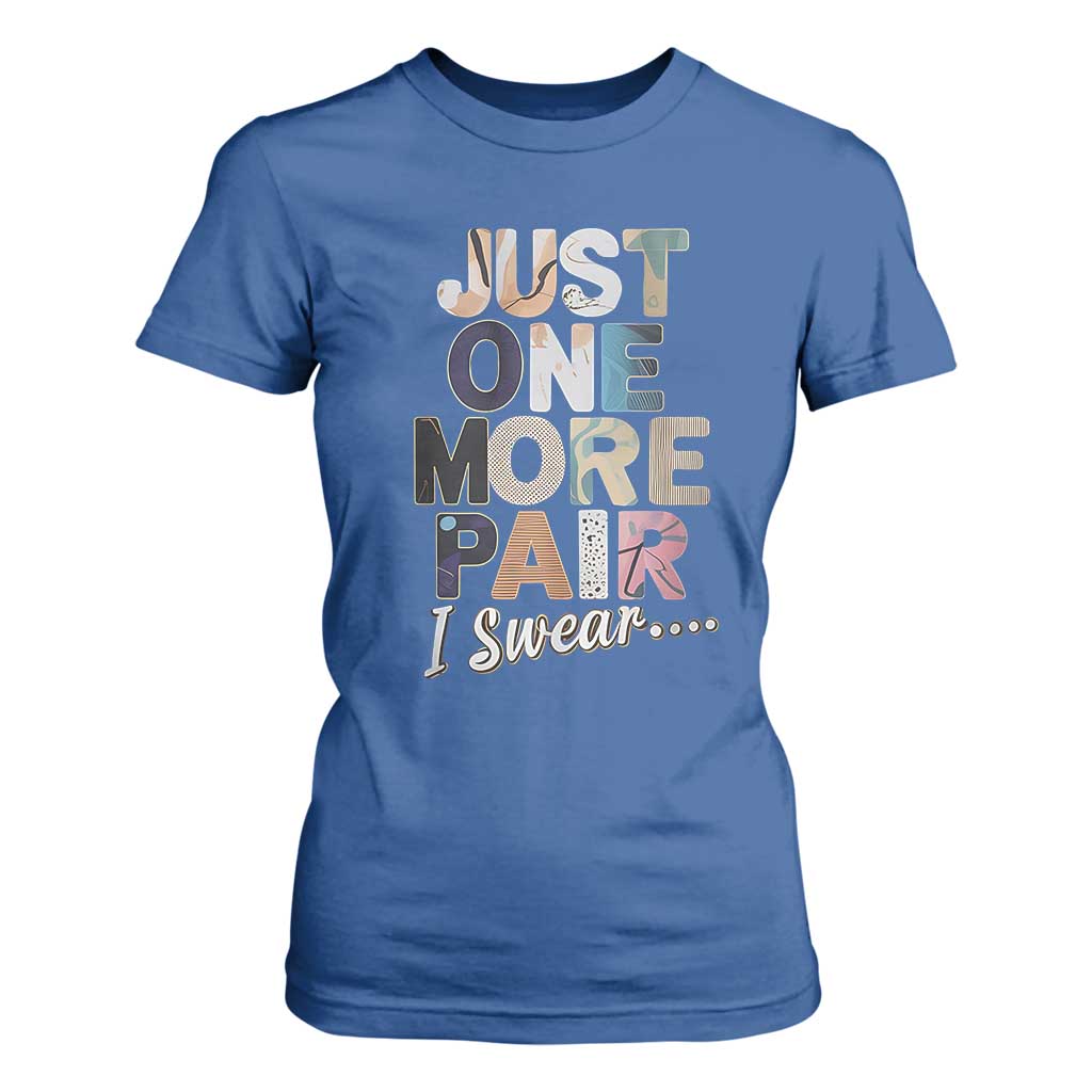 Sneaker Lover T Shirt For Women Just One More Pair I Swear TS09 Royal Blue Print Your Wear
