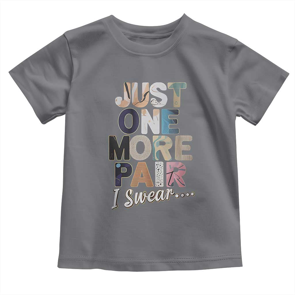 Sneaker Lover Toddler T Shirt Just One More Pair I Swear TS09 Charcoal Print Your Wear