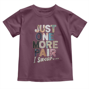 Sneaker Lover Toddler T Shirt Just One More Pair I Swear TS09 Maroon Print Your Wear