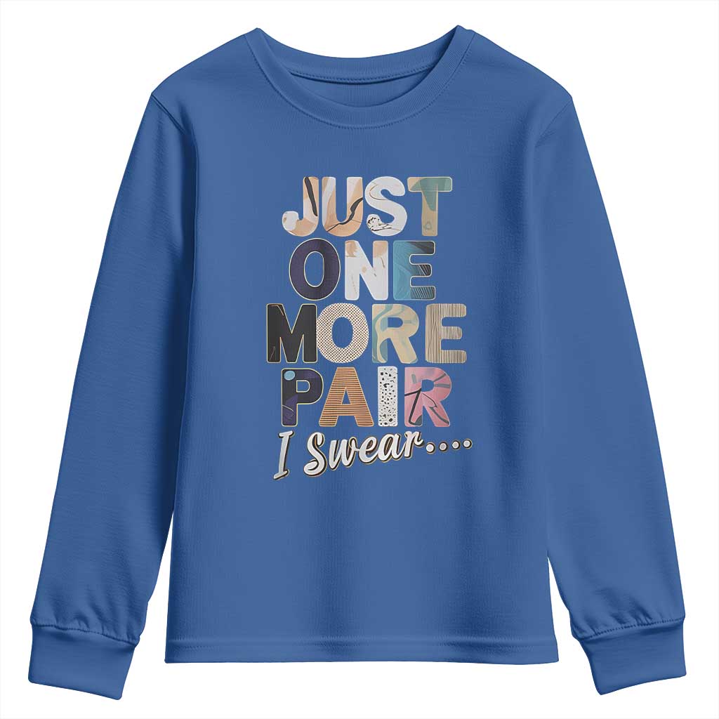Sneaker Lover Youth Sweatshirt Just One More Pair I Swear TS09 Royal Blue Print Your Wear