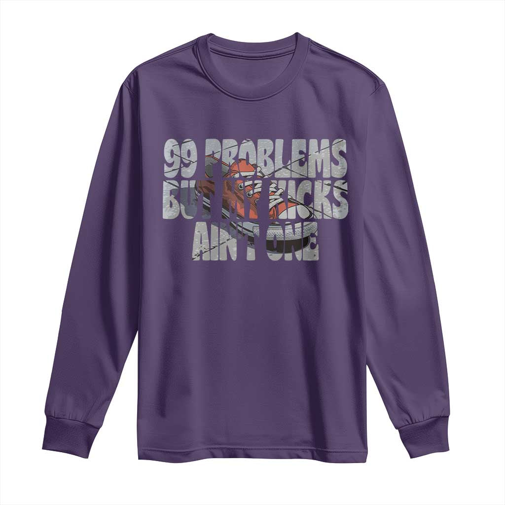 Sneaker Lover Long Sleeve Shirt 99 Problems But My Kicks Ain't One TS09 Purple Print Your Wear