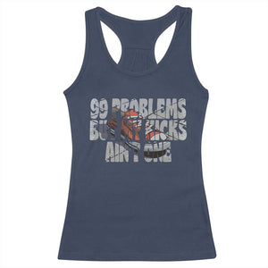 Sneaker Lover Racerback Tank Top 99 Problems But My Kicks Ain't One TS09 Navy Print Your Wear